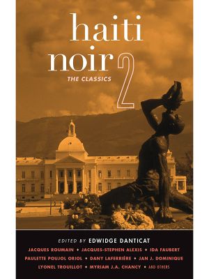 [Haiti Noir 02] • Haiti Noir 2 · The Classics